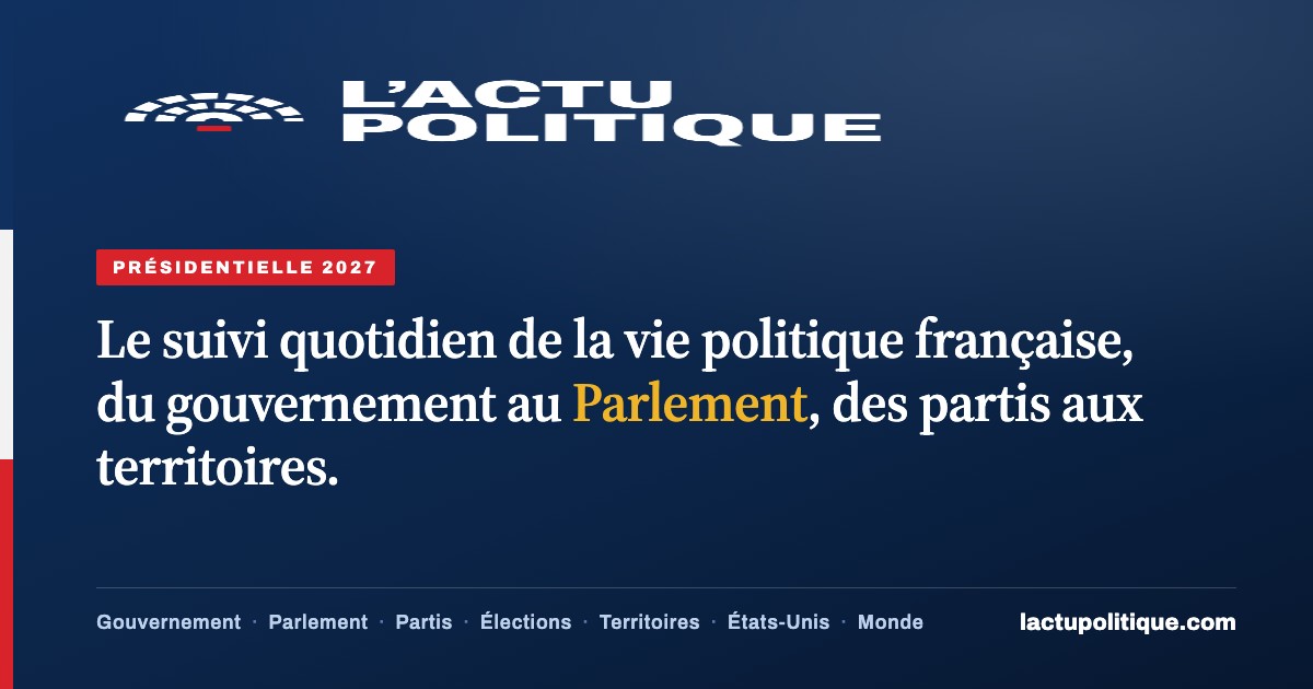 L'Actu Politique, le nouveau quotidien numérique du groupe La Revue consacré à la vie politique